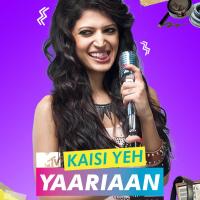 Kaisi yeh yaariyan_5