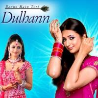 Banoo Main Teri Dulhann_3