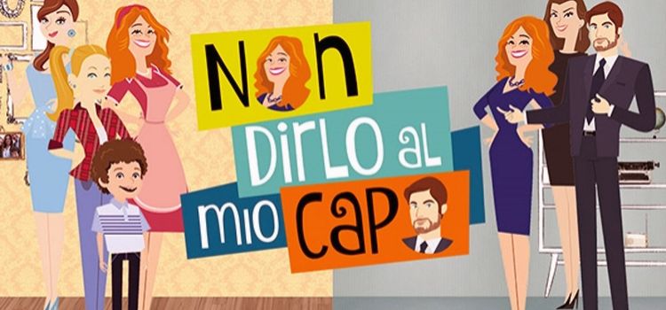 Не говорите моему шефу / Non dirlo al mio capo Все серии (Италия, 2016) итальянский сериал на русском языке